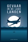 Gevaar in de lage landen - Volkert Greveling - 9789402195682