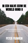 In een halve eeuw de wereld rond II - Peter Franken - 9789402199994