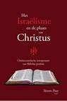 Het Israëlisme en de plaats van Christus - Steven Paas (red.) - 9789402241143