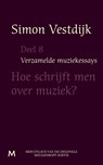 Hoe schrijft men over muziek - Simon Vestdijk - 9789402301243