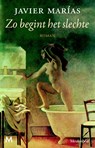 Zo begint het slechte - Javier Marías - 9789402304930