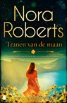 Tranen van de maan - Nora Roberts - 9789402308112