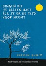 Dingen die je alleen ziet als je er de tijd voor neemt - Haemin Sunim - 9789402309331