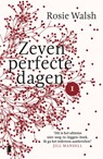 Zeven perfecte dagen - Rosie Walsh - 9789402311983