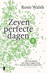 Zeven perfecte dagen - Rosie Walsh - 9789402312058