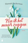 Kon ik het maar zeggen - Hannah Beckerman - 9789402313277
