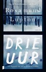 Drie uur - Rosamund Lupton - 9789402313390