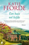 Een huis vol liefde - Katie Fforde - 9789402315622