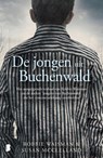 De jongen uit Buchenwald - Robbie Waisman ; Susan McClelland - 9789402316216