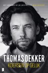 Koersen op geluk - Thomas Dekker - 9789402317954