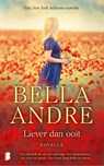 Liever dan ooit - Bella Andre ; Textcase - 9789402319590