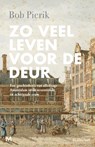 Zo veel leven voor de deur - Bob Pierik - 9789402321173