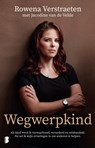 Wegwerpkind - Rowena Verstraeten ; Jacodine van de Velde - 9789402323092