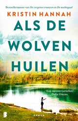 Als de wolven huilen, Kristin Hannah -  - 9789402324846