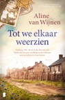 Tot we elkaar weerzien - Aline van Wijnen - 9789402328240