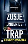 Zusje onder de trap - Steena Holmes - 9789402328578