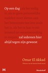 Op een dag zal iedereen hier altijd tegen zijn geweest - Omar El Akkad - 9789402330090