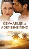 Gevaarlijk & adembenemend - Emma Darcy - 9789402505283