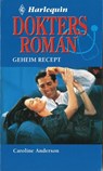 Geheim recept - Caroline Anderson - 9789402513677