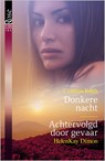 Donkere nacht ; Achtervolgd door gevaar (2-in-1) - HelenKay Dimon ; Cynthia Eden - 9789402520033