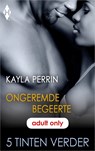 Ongeremde begeerte - Kayla Perrin - 9789402527506