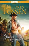 Gezocht: sexy sheriff - Delores Fossen - 9789402536638