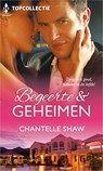 Begeerte & geheimen - Chantelle Shaw - 9789402542370