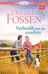Verloofd met de cowboy - Delores Fossen - 9789402546910