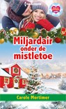 Miljardair onder de mistletoe - Carole Mortimer - 9789402548716