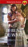Jij bent de ware - Donna Fletcher - 9789402560725