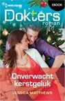 Onverwacht kerstgeluk - Jessica Matthews - 9789402566833