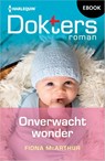 Onverwacht wonder - Fiona McArthur - 9789402568349