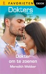 Dokter om te zoenen - Meredith Webber - 9789402569964