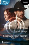 Onmogelijke missie - Alice Sharpe - 9789402570427