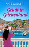 Geluk in Griekenland - Kate Walker - 9789402571691