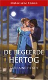 De begeerde hertog - Lorraine Heath - 9789402572001