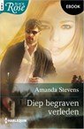 Diep begraven verleden - Amanda Stevens - 9789402572056