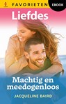 Machtig en meedogenloos - Jacqueline Baird - 9789402572186