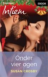 Onder vier ogen - Susan Crosby - 9789402573473