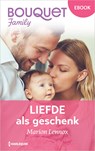 Liefde als geschenk - Marion Lennox - 9789402574791