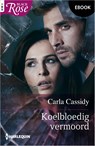 Koelbloedig vermoord - Carla Cassidy - 9789402575484