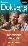 Als water en vuur - Rachel Dove - 9789402576030