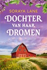 Dochter van haar dromen - Soraya Lane - 9789402577303