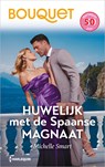 Huwelijk met de Spaanse magnaat - Michelle Smart - 9789402577983
