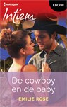 De cowboy en de baby - Emilie Rose - 9789402578126
