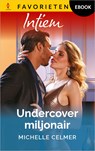 Undercover miljonair - Michelle Celmer - 9789402578300