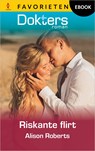 Riskante flirt - Alison Roberts - 9789402578782