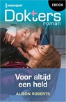 Voor altijd een held - Alison Roberts - 9789402579185