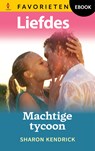 Machtige tycoon - Sharon Kendrick - 9789402579796