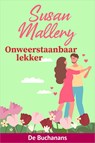 Onweerstaanbaar lekker - Susan Mallery - 9789402581300